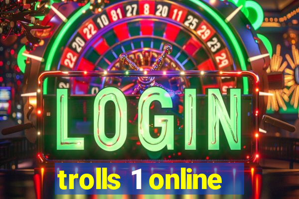 trolls 1 online